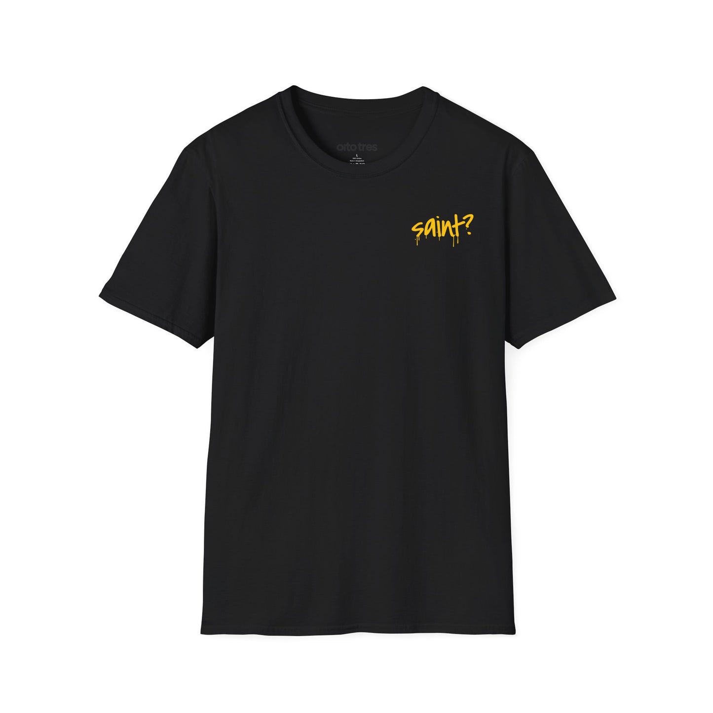 Saint? T-Shirt