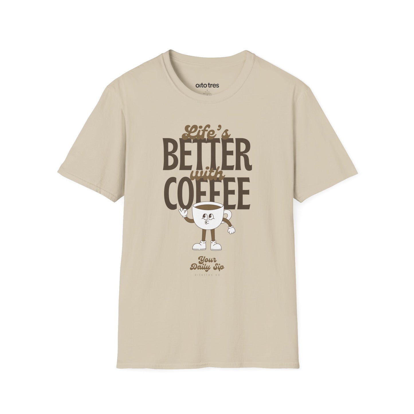 Life's Better with Coffee T-Shirt