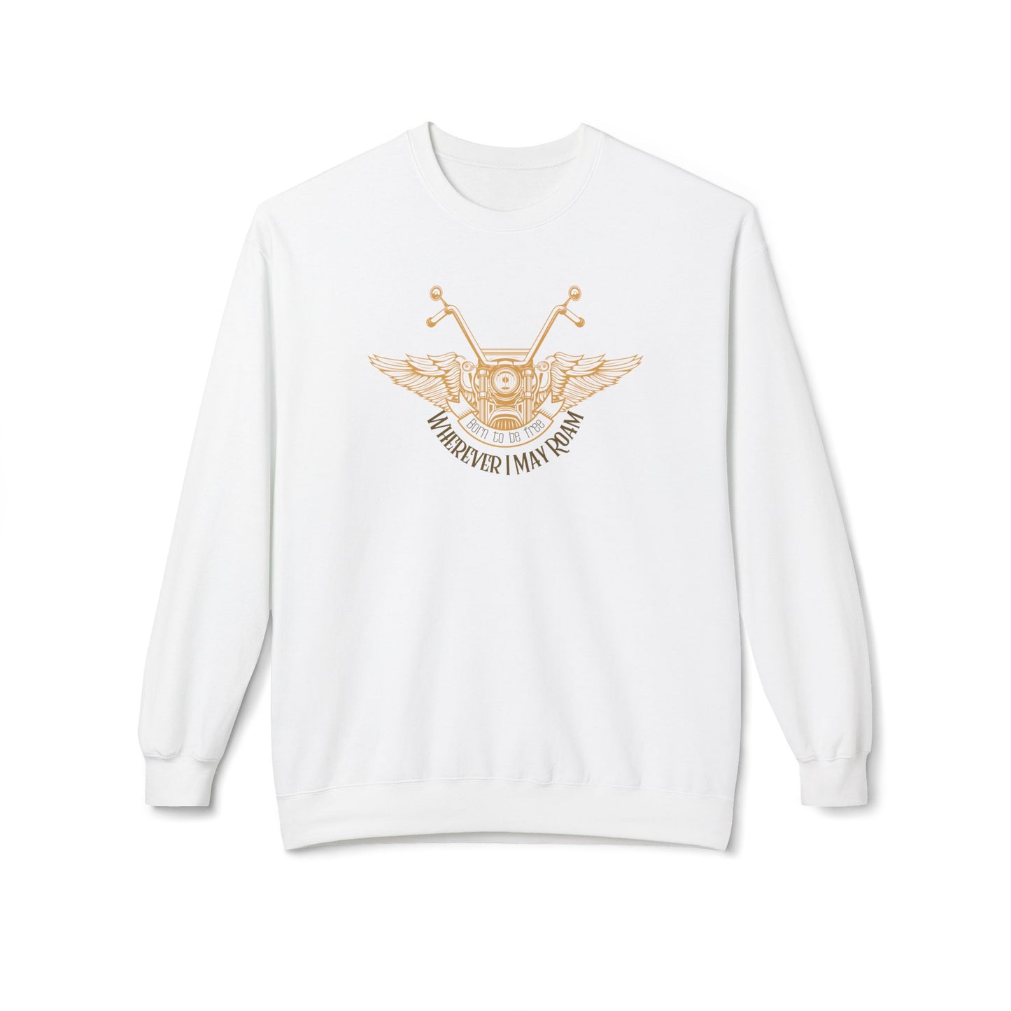 Wherever I May Roam Sweatshirt