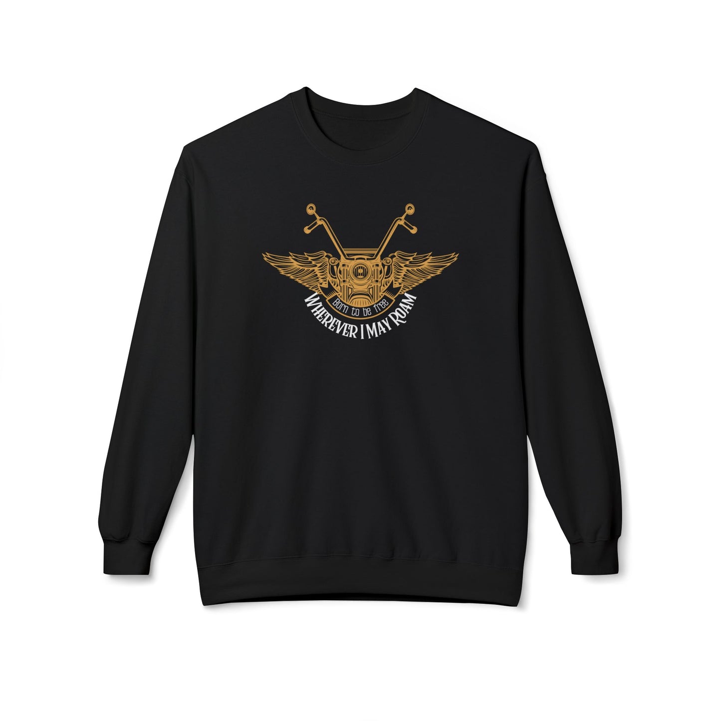 Wherever I May Roam Sweatshirt