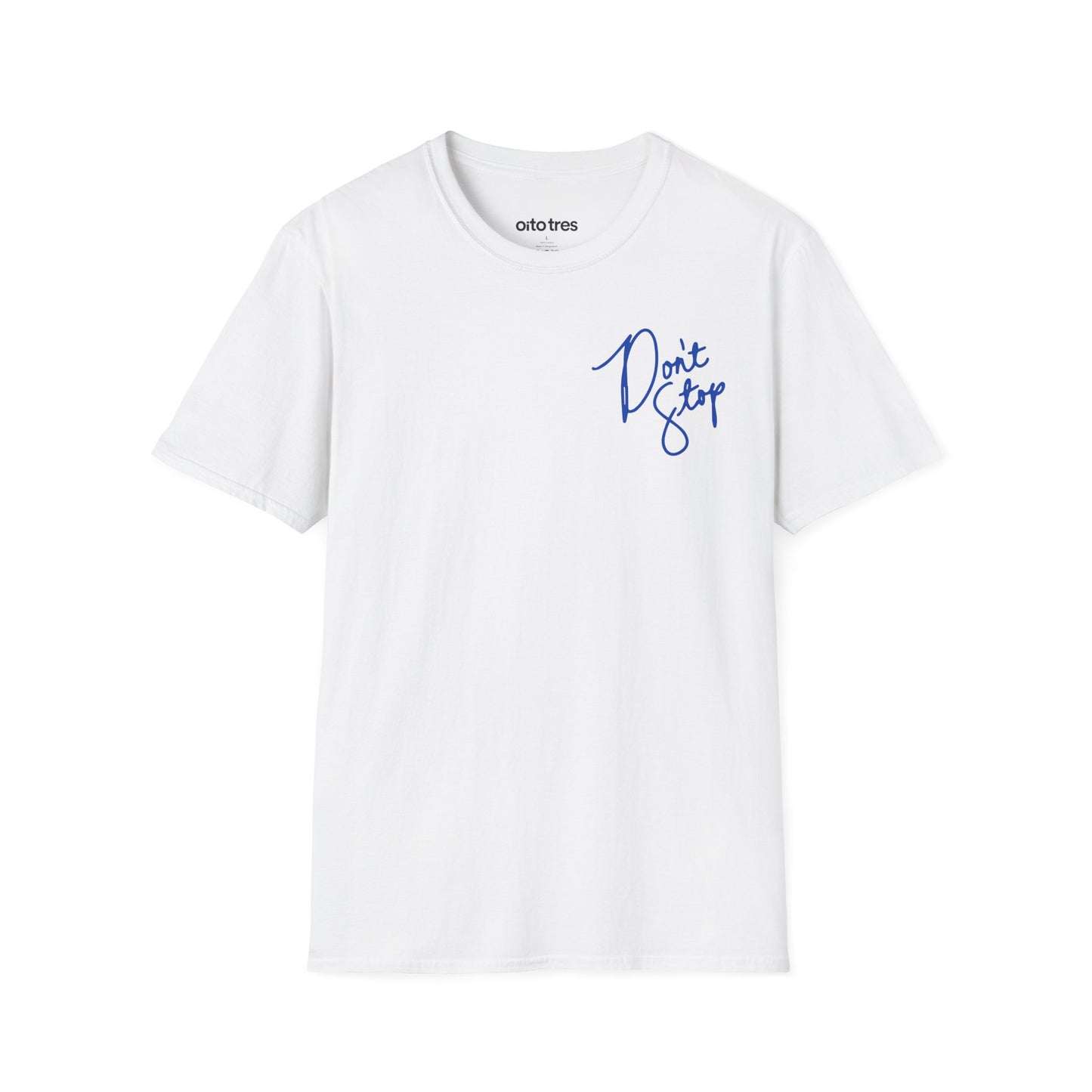 Don't Stop T-Shirt