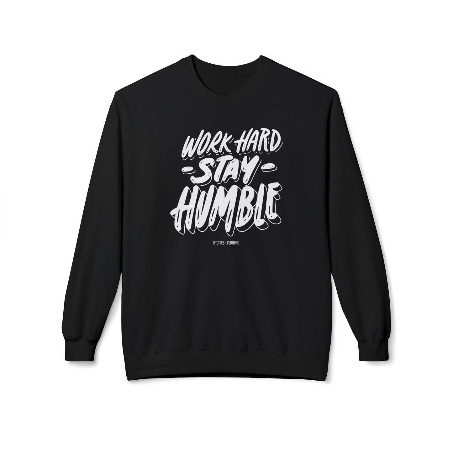 Work Hard Stay Humble Sweatshirt