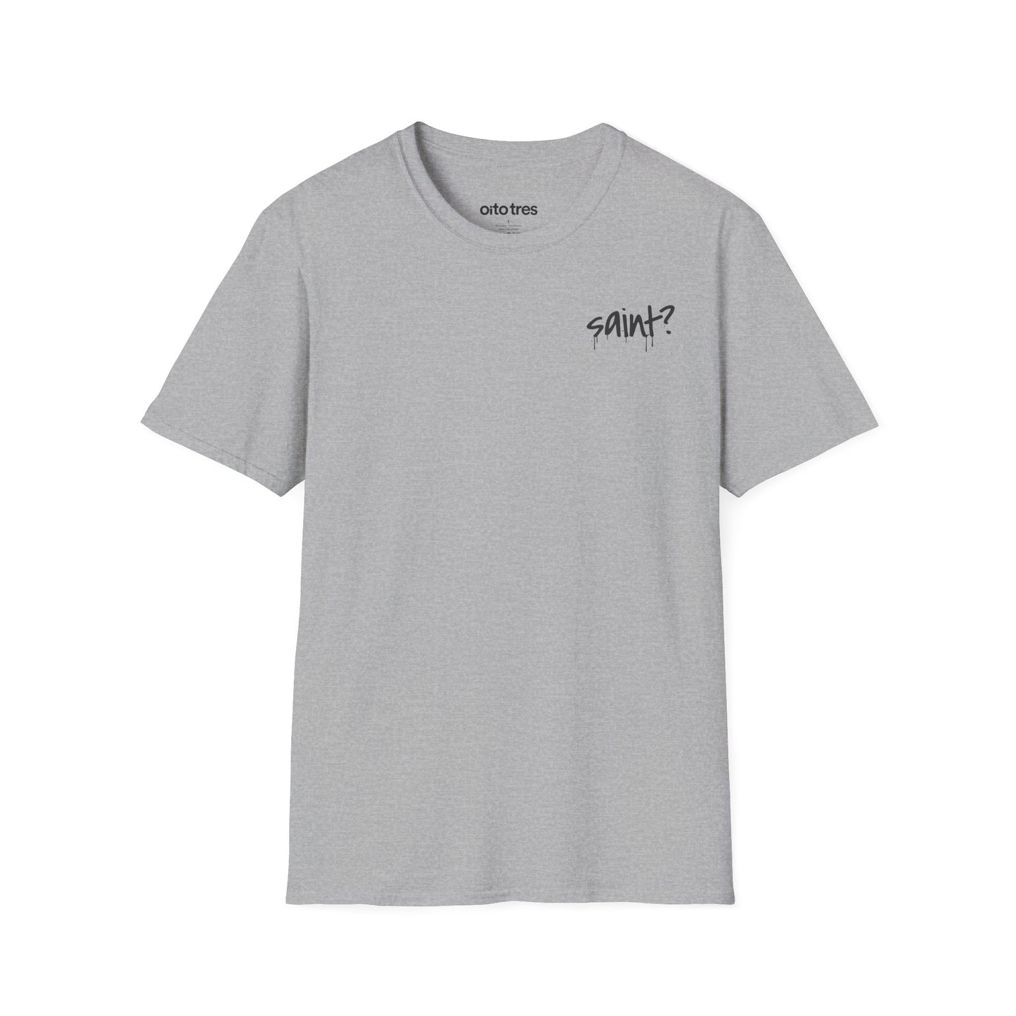 Saint? T-Shirt
