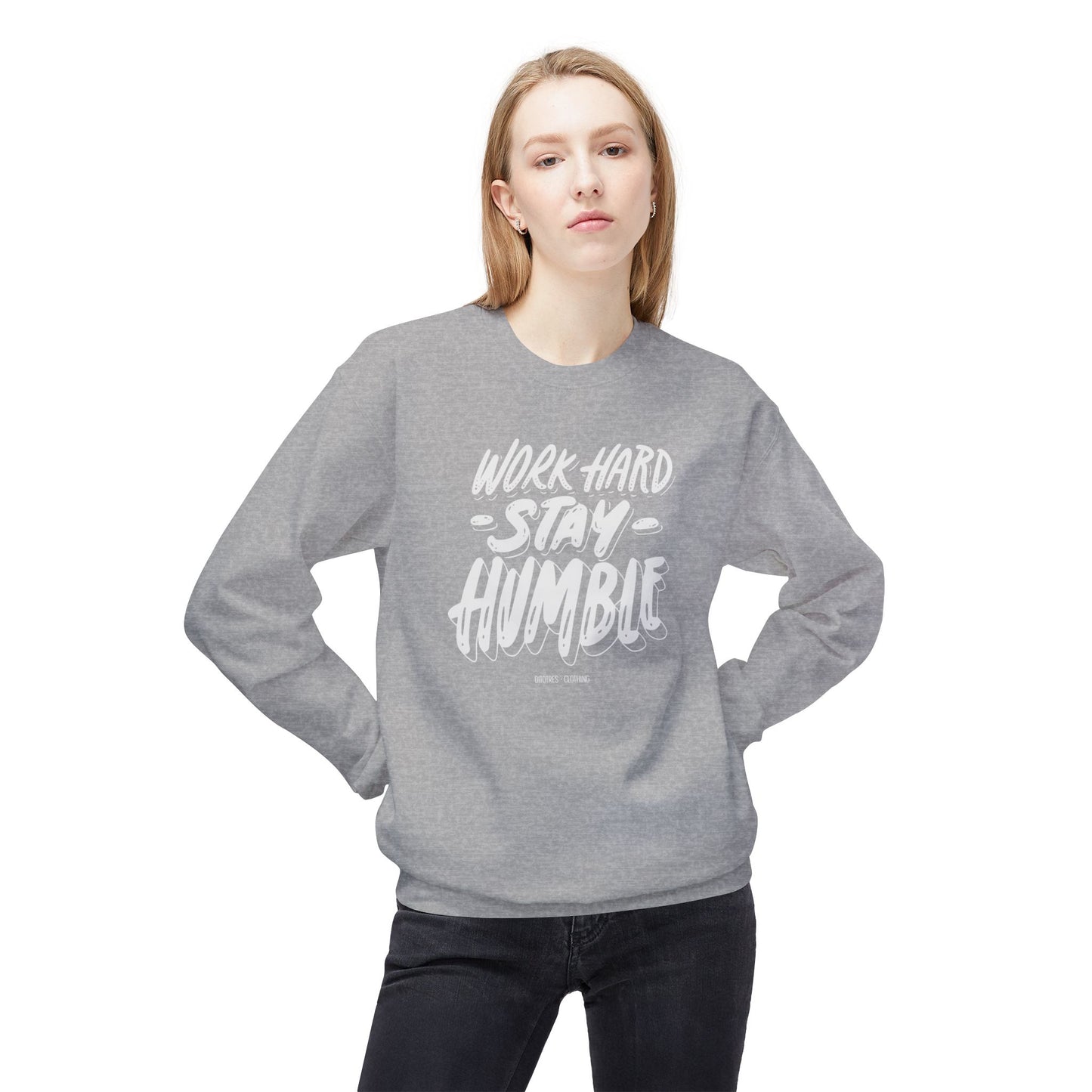 Work Hard Stay Humble Sweatshirt