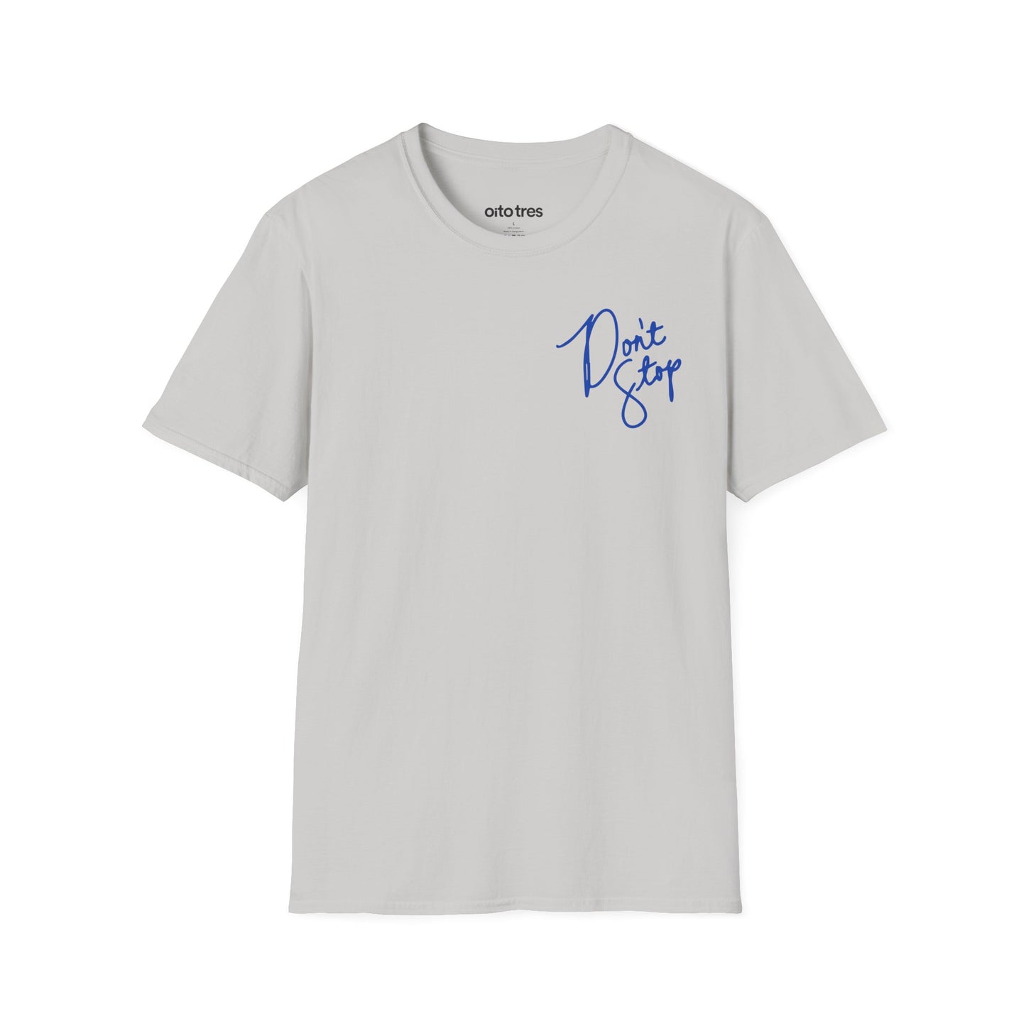 Don't Stop T-Shirt