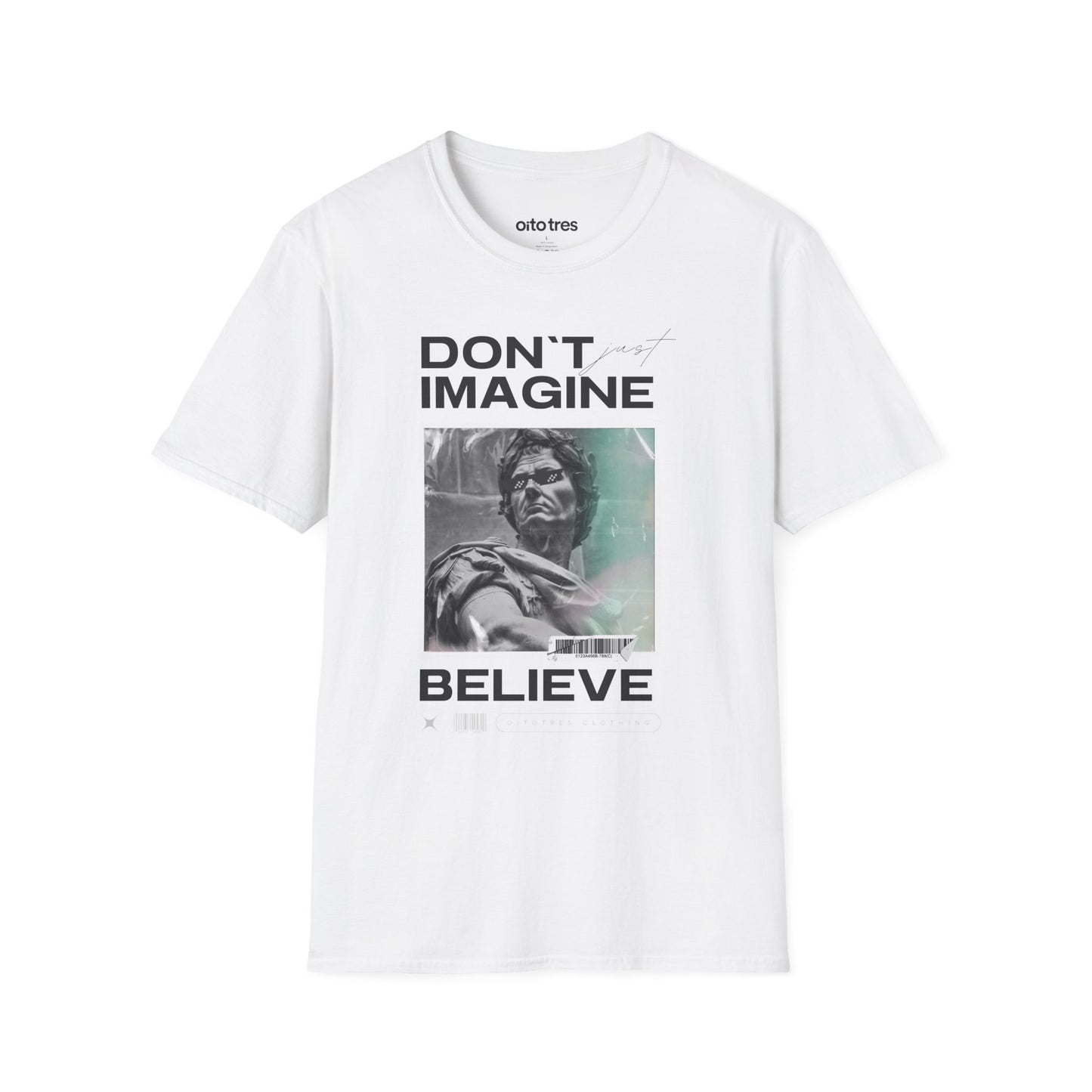 Don’t Just Imagine, Believe T-Shirt