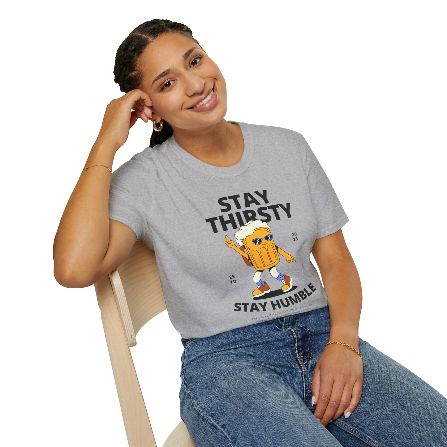 Stay Thirsty Stay Humble T-Shirt