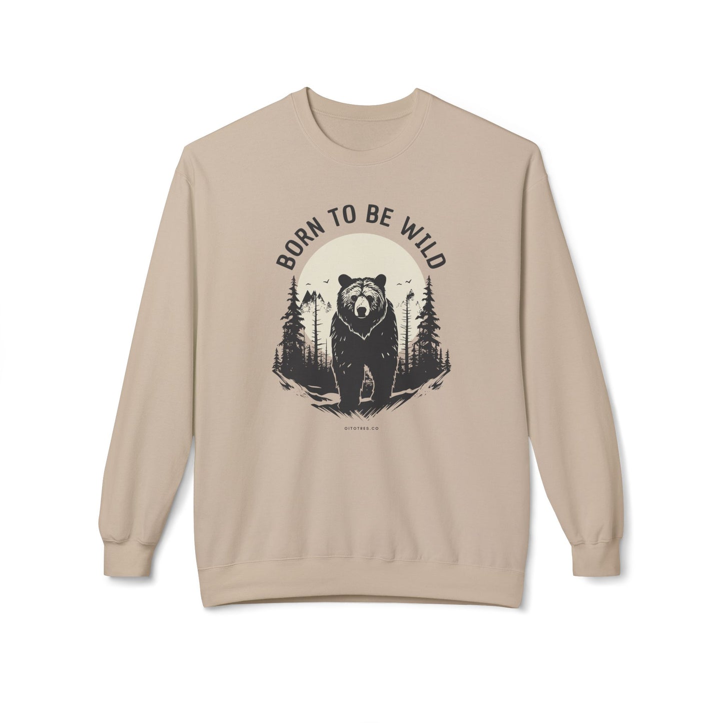 Born to Be Wild Sweatshirt