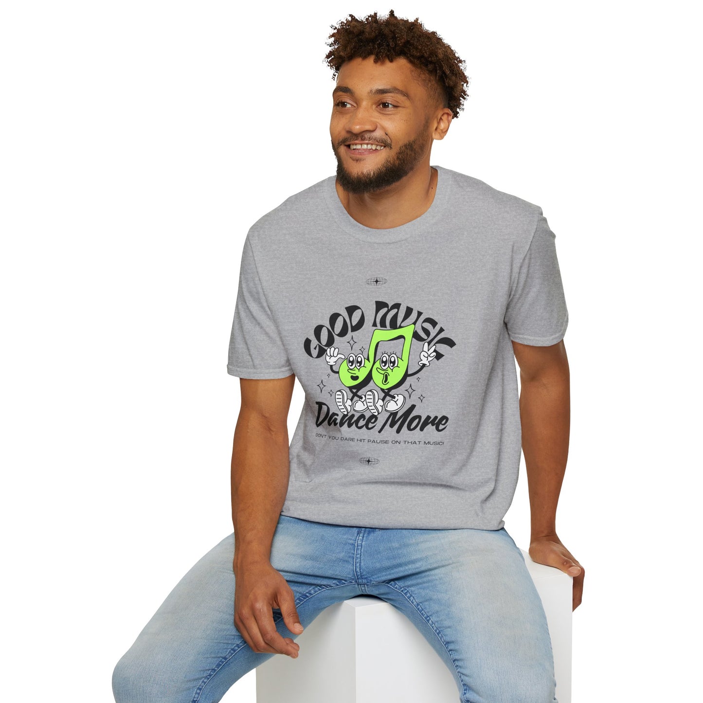 Good Music, Dance More T-Shirt