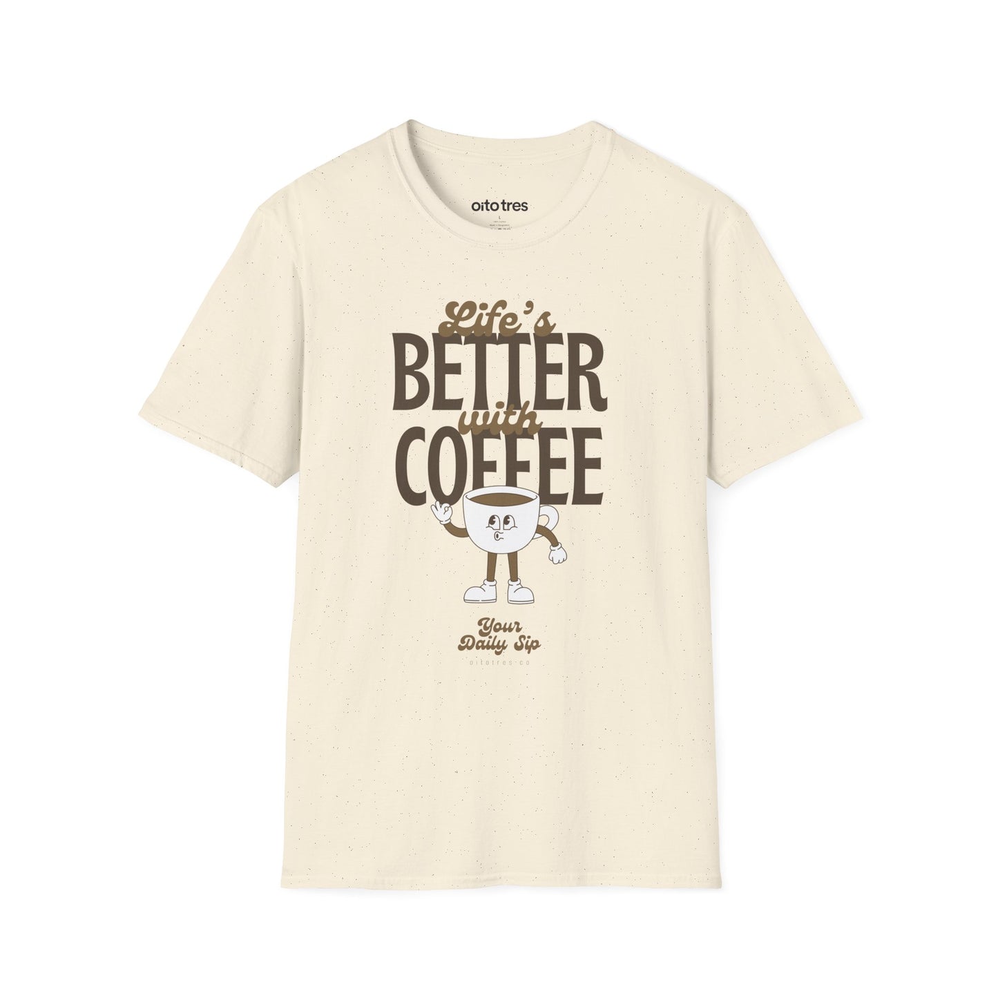 Life's Better with Coffee T-Shirt