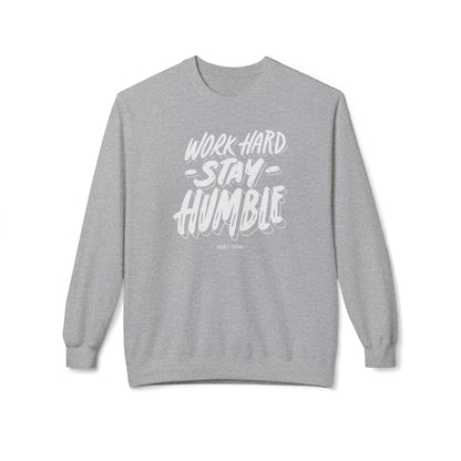 Work Hard Stay Humble Sweatshirt