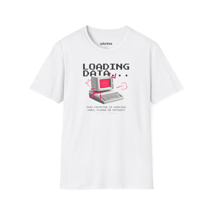 Loading Data T-Shirt