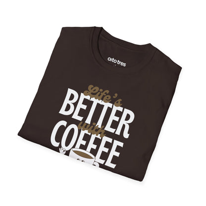 Life's Better with Coffee T-Shirt