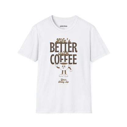 Life's Better with Coffee T-Shirt