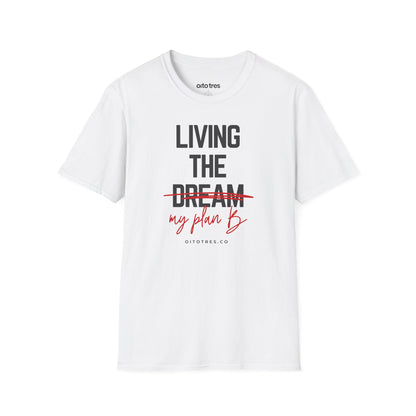 Living the Dream T-Shirt