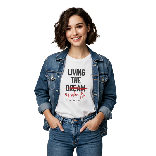 Living the Dream T-Shirt