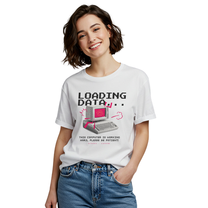Loading Data T-Shirt