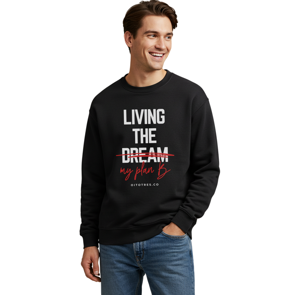 Living the Dream Sweatshirt