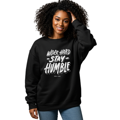 Work Hard Stay Humble Sweatshirt