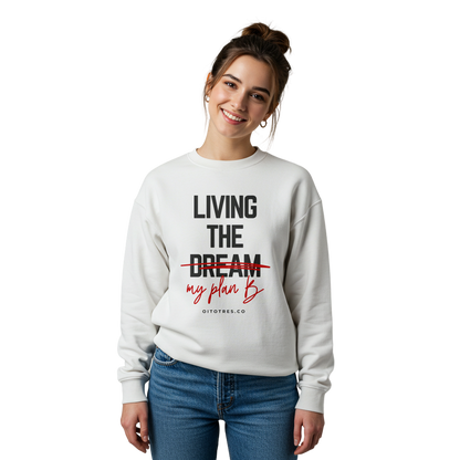 Living the Dream Sweatshirt