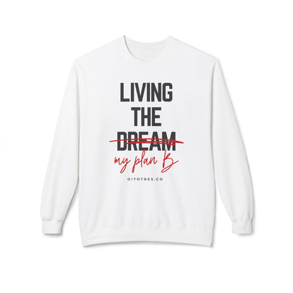 Living the Dream Sweatshirt