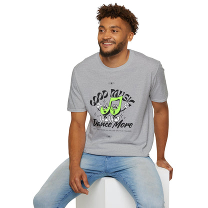 Good Music, Dance More T-Shirt