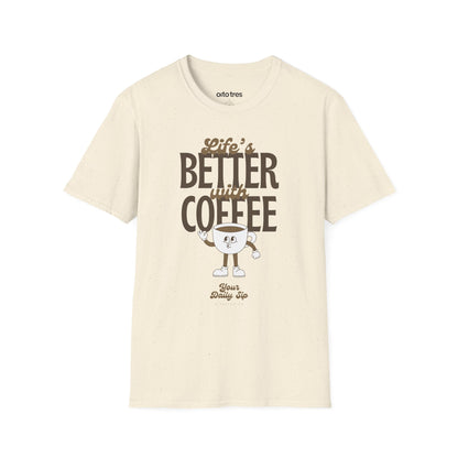 Life's Better with Coffee T-Shirt